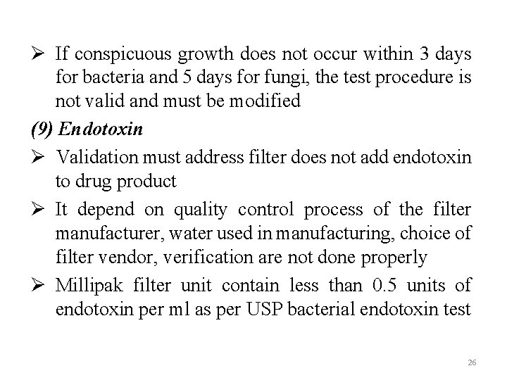 Ø If conspicuous growth does not occur within 3 days for bacteria and 5
