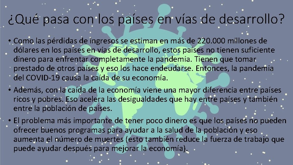 ¿Qué pasa con los países en vías de desarrollo? • Como las pérdidas de