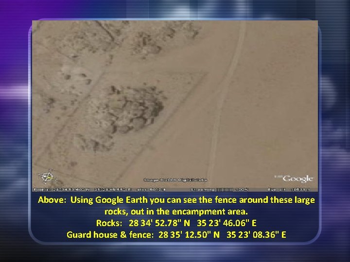 Above: Using Google Earth you can see the fence around these large rocks, out