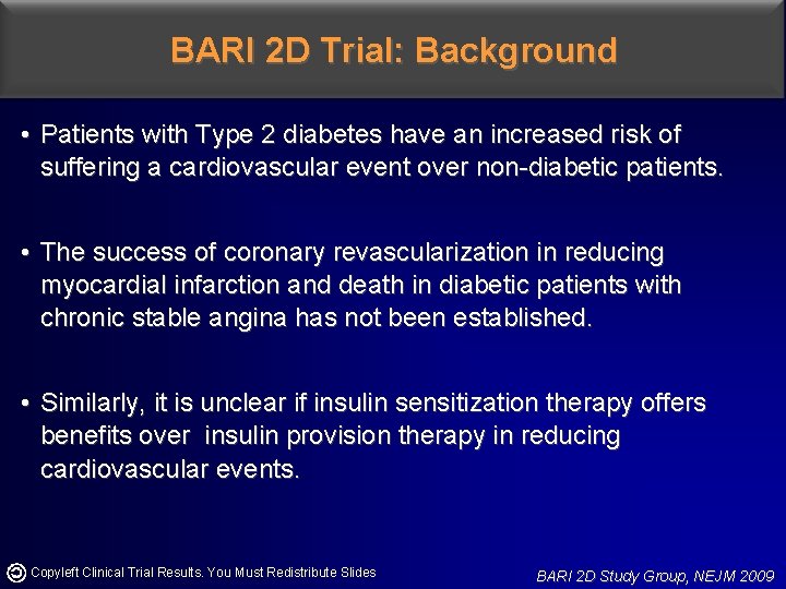 BARI 2 D Trial: Background • Patients with Type 2 diabetes have an increased