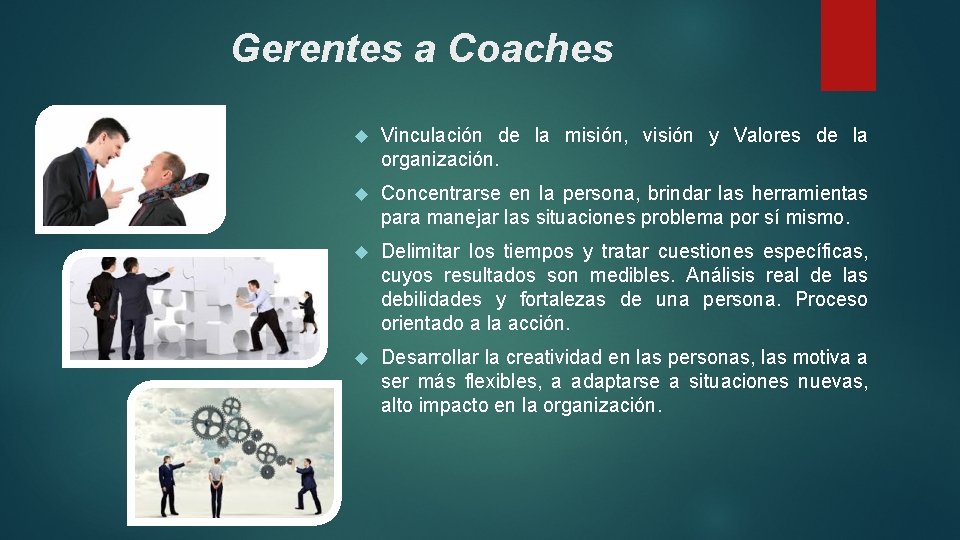 Gerentes a Coaches Vinculación de la misión, visión y Valores de la organización. Concentrarse