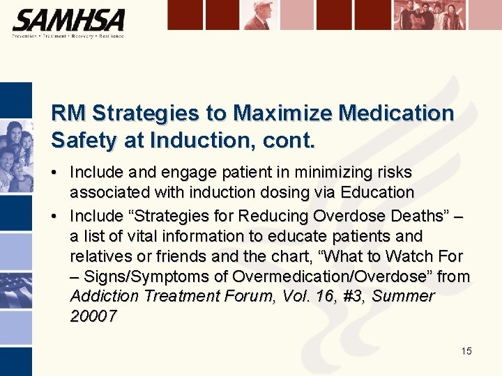 RM Strategies to Maximize Medication Safety at Induction, cont. • Include and engage patient