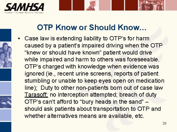 OTP Know or Should Know… • Case law is extending liability to OTP’s for