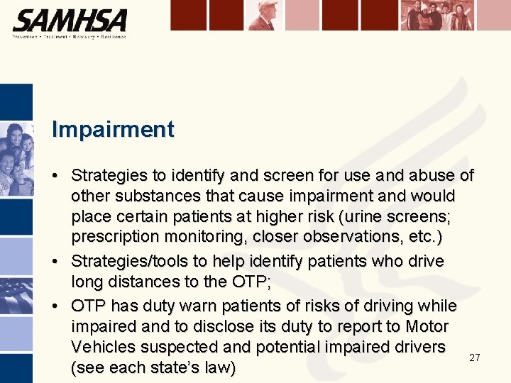 Impairment • Strategies to identify and screen for use and abuse of other substances