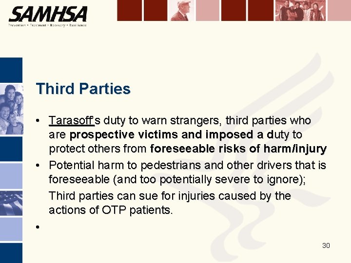 Third Parties • Tarasoff’s duty to warn strangers, third parties who are prospective victims