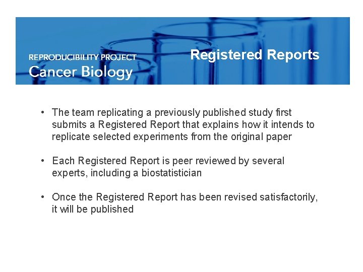 Registered Reports • The team replicating a previously published study first submits a Registered