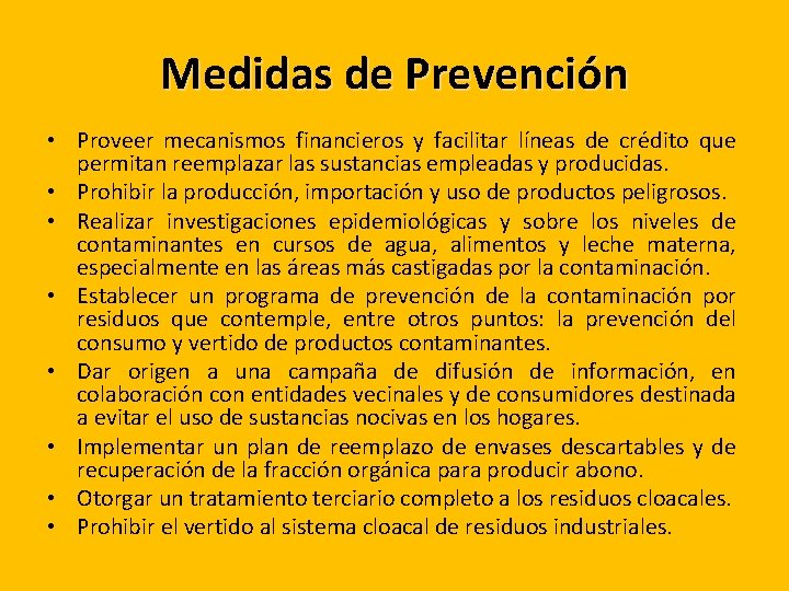 Medidas de Prevención • Proveer mecanismos financieros y facilitar líneas de crédito que permitan