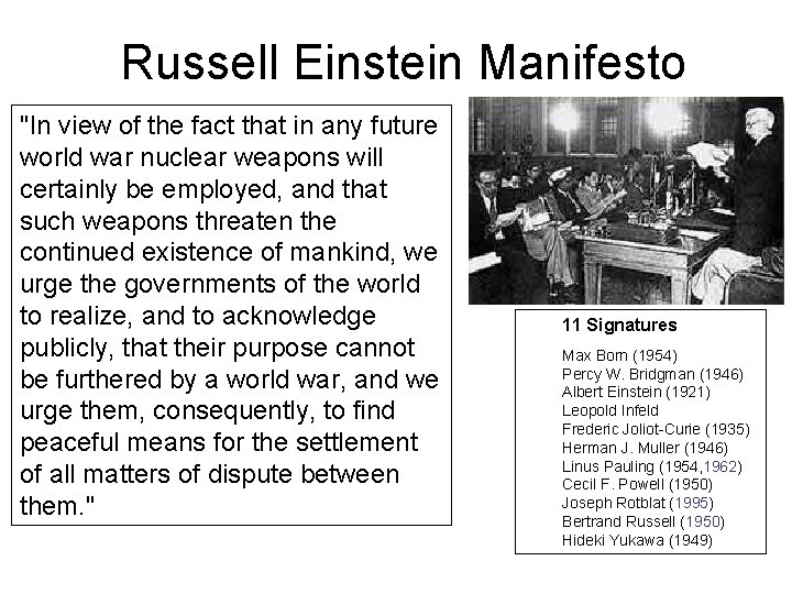 Russell Einstein Manifesto "In view of the fact that in any future world war