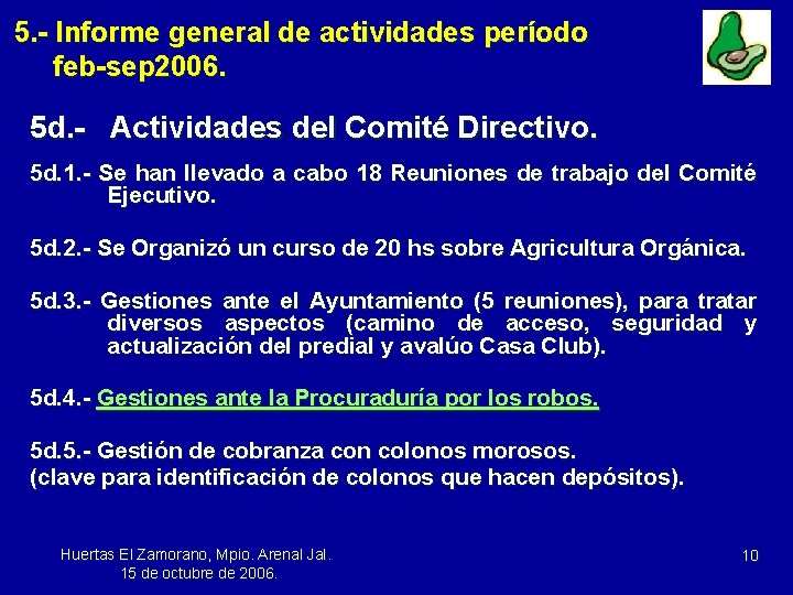 5. - Informe general de actividades período feb-sep 2006. 5 d. - Actividades del