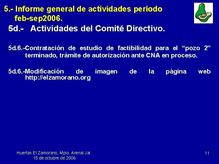 5. - Informe general de actividades período feb-sep 2006. 5 d. - Actividades del