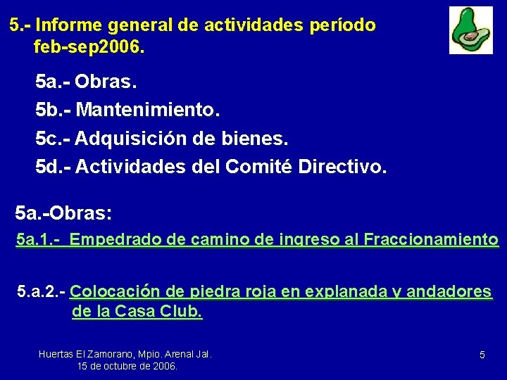 5. - Informe general de actividades período feb-sep 2006. 5 a. - Obras. 5