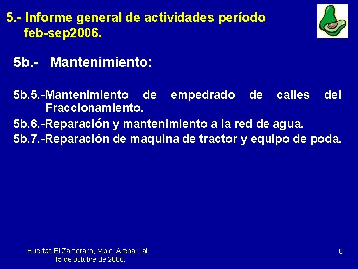 5. - Informe general de actividades período feb-sep 2006. 5 b. - Mantenimiento: 5