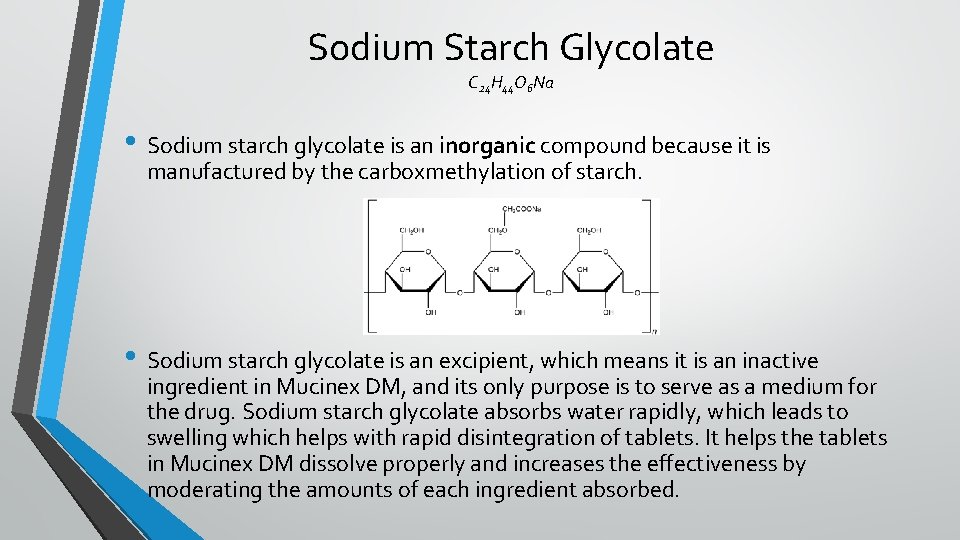 Sodium Starch Glycolate C 24 H 44 O 6 Na • Sodium starch glycolate