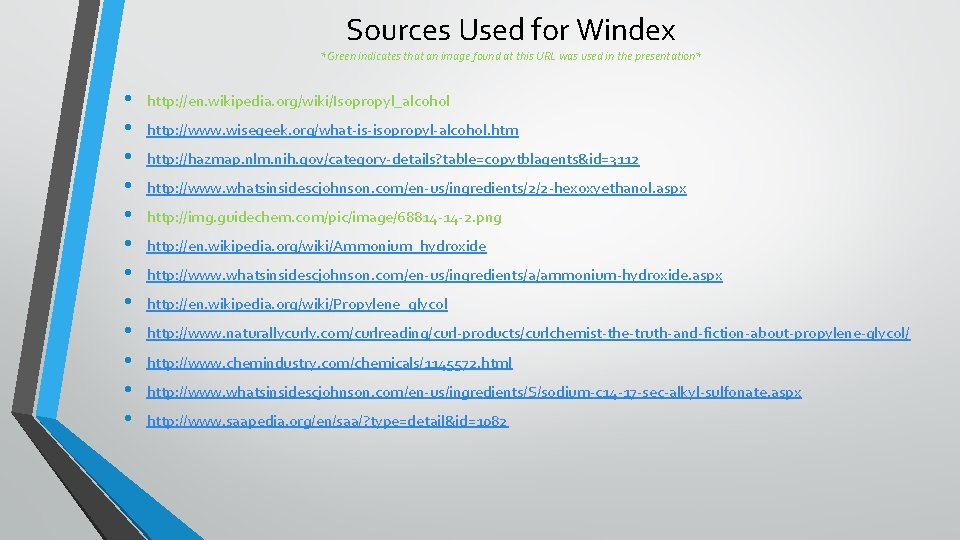 Sources Used for Windex *Green indicates that an image found at this URL was