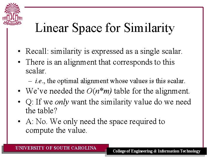 Linear Space for Similarity • Recall: similarity is expressed as a single scalar. •