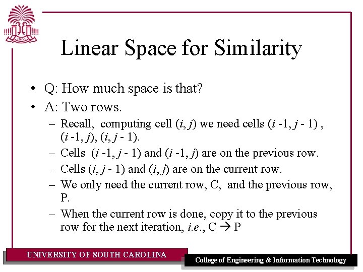 Linear Space for Similarity • Q: How much space is that? • A: Two