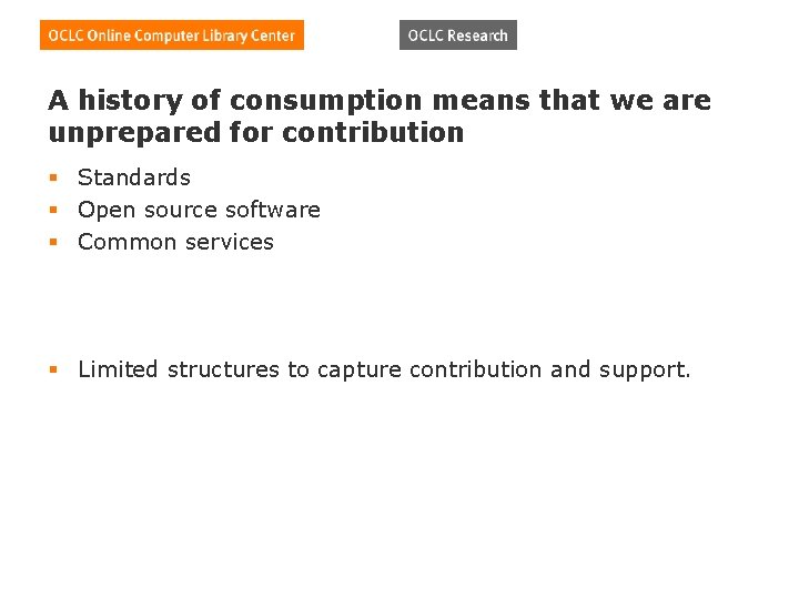 A history of consumption means that we are unprepared for contribution § Standards §