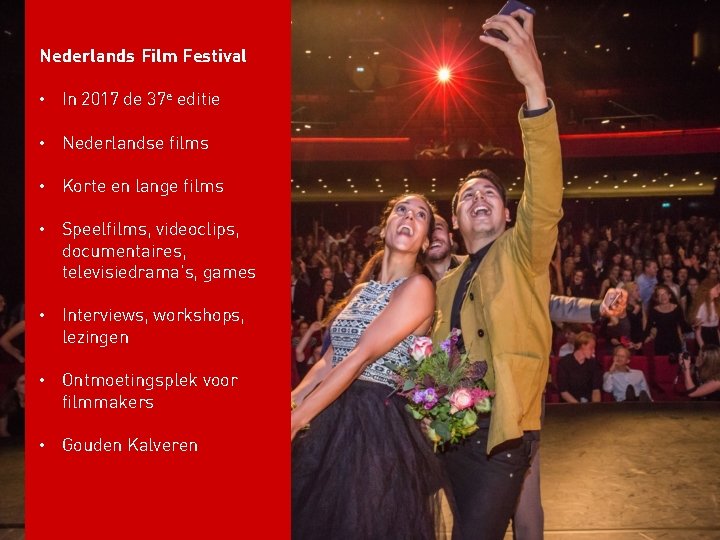 Nederlands Film Festival • In 2017 de 37 e editie • Nederlandse films •