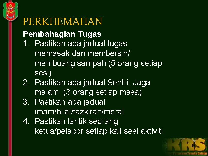 PERKHEMAHAN Pembahagian Tugas 1. Pastikan ada jadual tugas memasak dan membersih/ membuang sampah (5