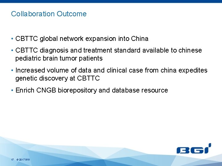 Collaboration Outcome • CBTTC global network expansion into China • CBTTC diagnosis and treatment