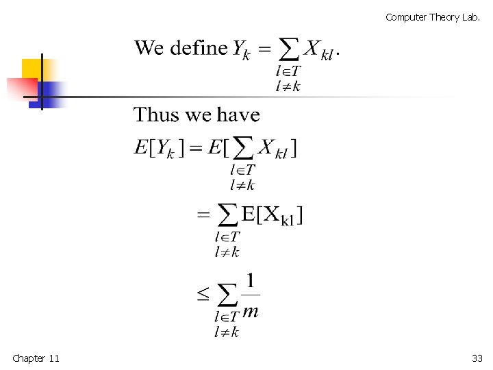 Computer Theory Lab. Chapter 11 33 