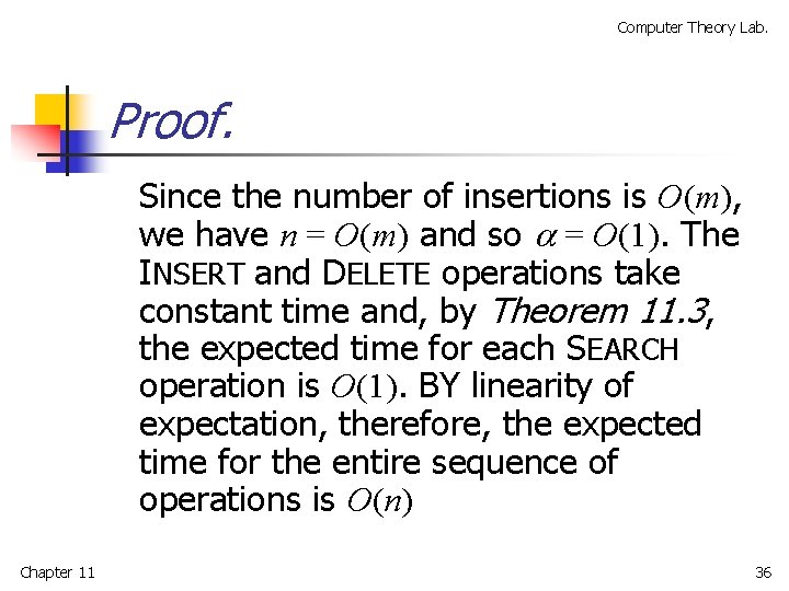 Computer Theory Lab. Proof. Since the number of insertions is O(m), we have n