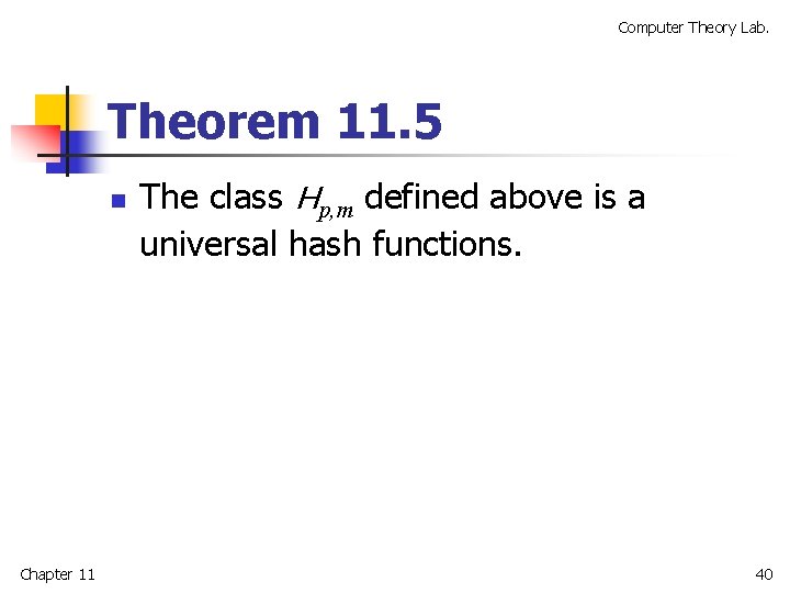 Computer Theory Lab. Theorem 11. 5 n Chapter 11 The class Hp, m defined