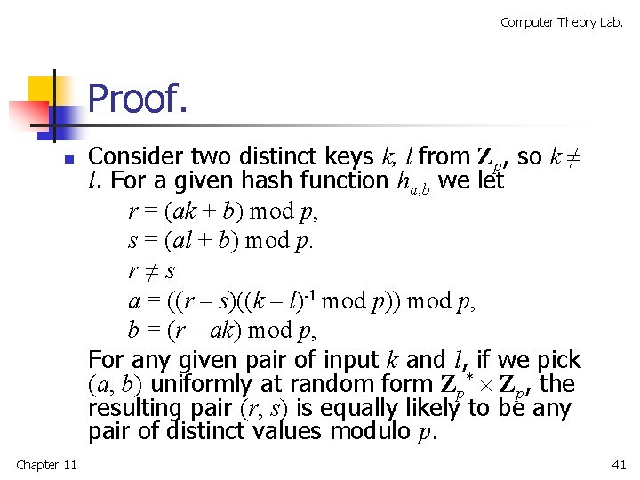 Computer Theory Lab. Proof. n Chapter 11 Consider two distinct keys k, l from