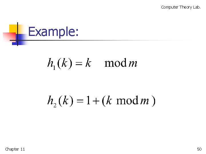 Computer Theory Lab. Example: Chapter 11 50 