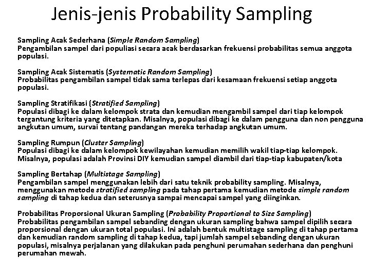 Jenis-jenis Probability Sampling Acak Sederhana (Simple Random Sampling) Pengambilan sampel dari populiasi secara acak