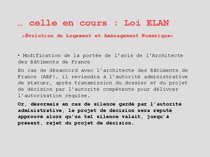 … celle en cours : Loi ELAN «Évolution du Logement et Aménagement Numérique» •