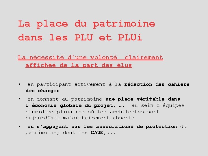 La place du patrimoine dans les PLU et PLUi La nécessité d'une volonté clairement