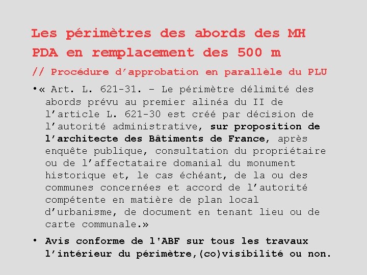 Les périmètres des abords des MH PDA en remplacement des 500 m // Procédure