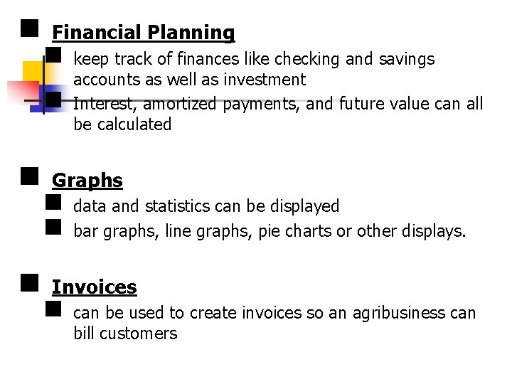 n Financial Planning n n keep track of finances like checking and savings accounts