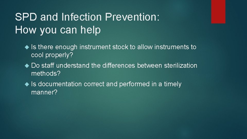 SPD and Infection Prevention: How you can help Is there enough instrument stock to