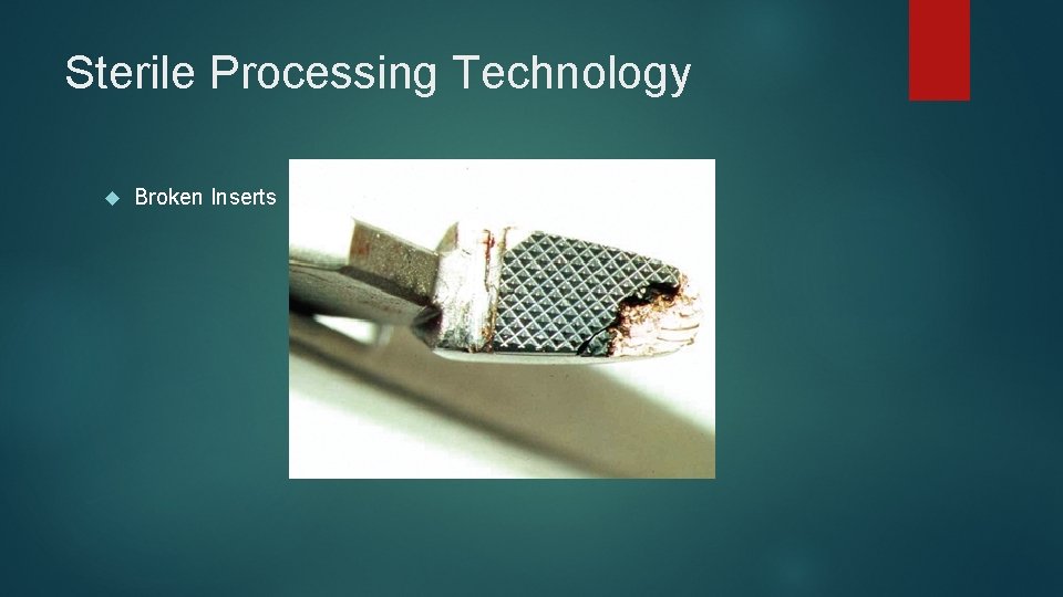 Sterile Processing Technology Broken Inserts 