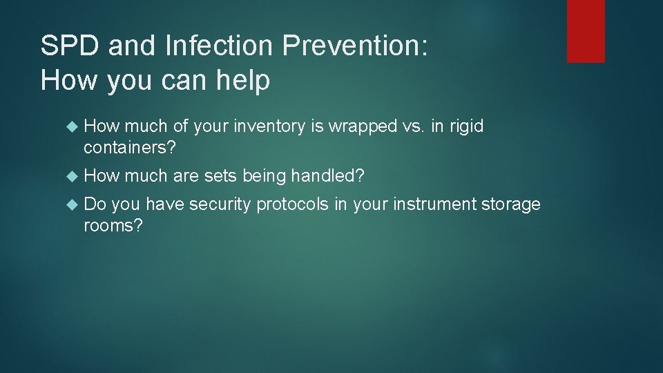 SPD and Infection Prevention: How you can help How much of your inventory is