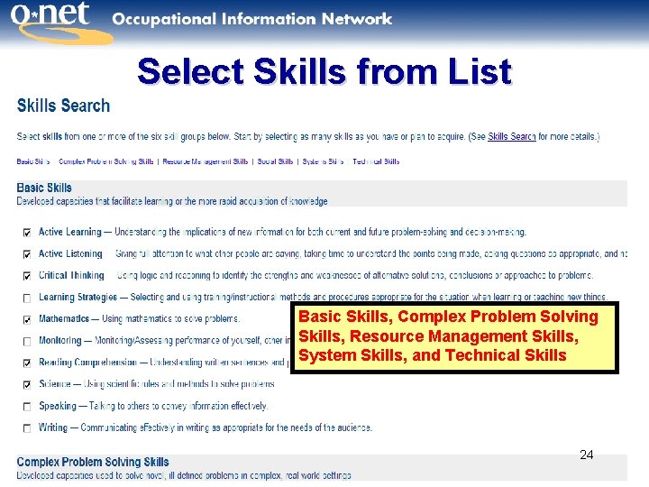 Select Skills from List Basic Skills, Complex Problem Solving Skills, Resource Management Skills, System