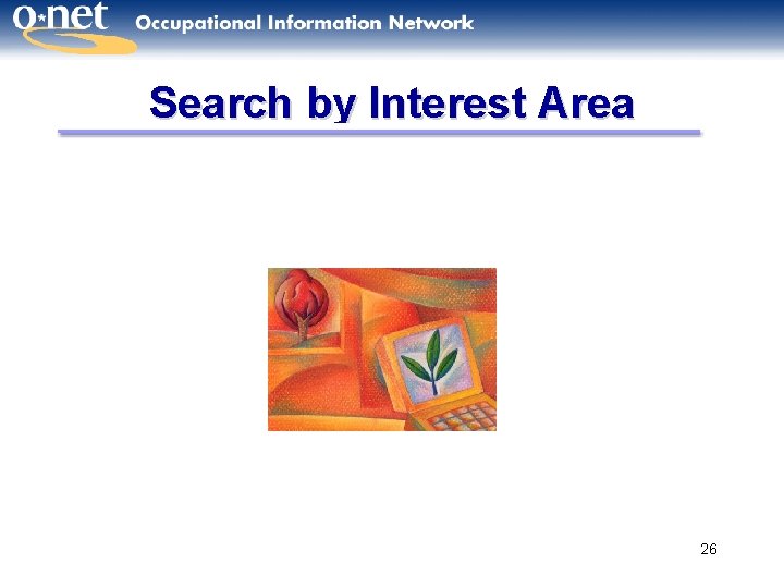 Search by Interest Area 26 