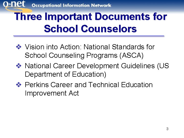 Three Important Documents for School Counselors v Vision into Action: National Standards for School