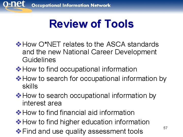 Review of Tools v How O*NET relates to the ASCA standards and the new