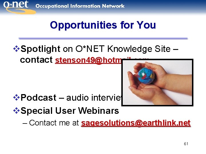 Opportunities for You v. Spotlight on O*NET Knowledge Site – contact stenson 49@hotmail. com