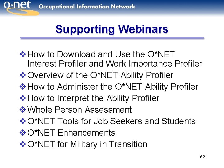 Supporting Webinars v How to Download and Use the O*NET Interest Profiler and Work