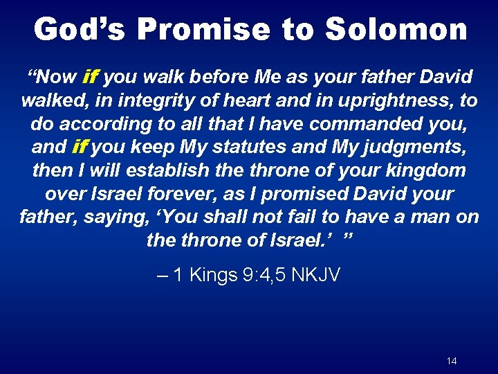 God’s Promise to Solomon “Now if you walk before Me as your father David