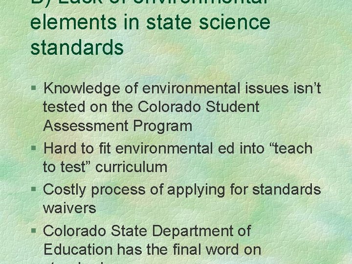 B) Lack of environmental elements in state science standards § Knowledge of environmental issues