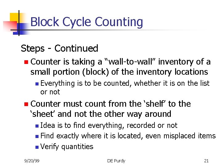Block Cycle Counting Steps - Continued n Counter is taking a “wall-to-wall” inventory of