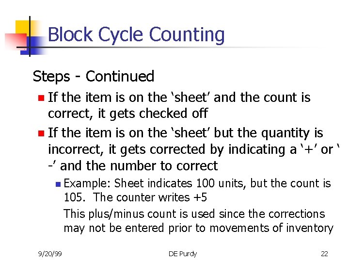 Block Cycle Counting Steps - Continued If the item is on the ‘sheet’ and