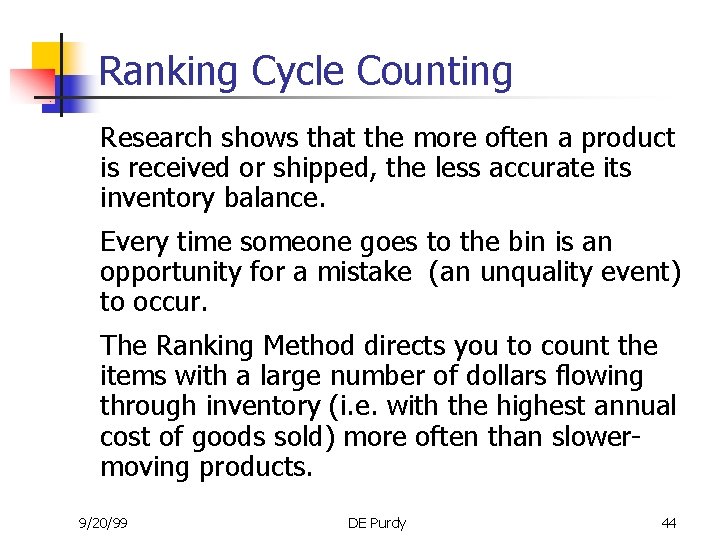 Ranking Cycle Counting Research shows that the more often a product is received or