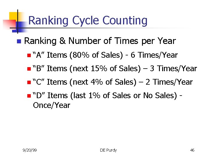 Ranking Cycle Counting n Ranking & Number of Times per Year n “A” Items