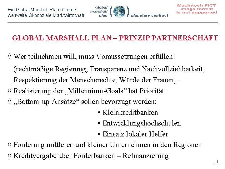 Ein Global Marshall Plan für eine weltweite Ökosoziale Marktwirtschaft GLOBAL MARSHALL PLAN – PRINZIP